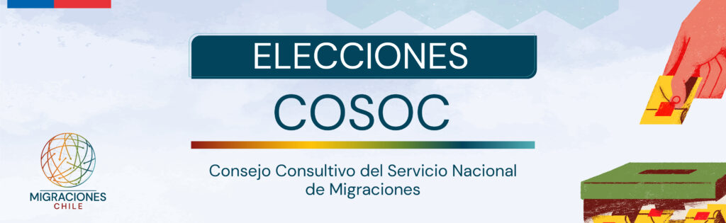 Elecciones COSOC. Consejo Consultivo del Servicio Nacional de Migraciones